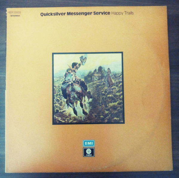 Quicksilver Messenger Service - Happy Trails / Quicksilver | Capitol Records (3C 154-52108/09) Quicksilver Messenger Service - Happy Trails / Quicksilver | Capitol Records (3C 154-52108/09)