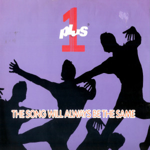 Plus 1 - The Song Will Always Be The Same | MCA Records (MCST 1535) Plus 1 - The Song Will Always Be The Same | MCA Records (MCST 1535)