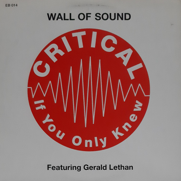 Wall Of Sound Featuring Gerald Latham - Critical (If You Only Knew) | Eightball Records (EB 014)