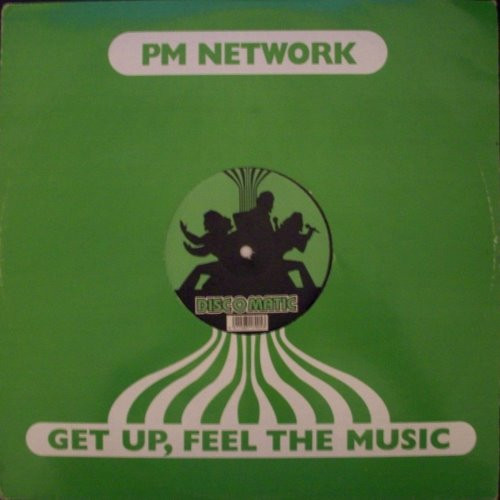 PM Network - Get Up, Feel The Music | Discomatic (DM 079905-12)