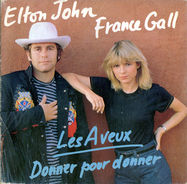 Elton John , France Gall - Les Aveux / Donner Pour Donner | Atlantic (11635)