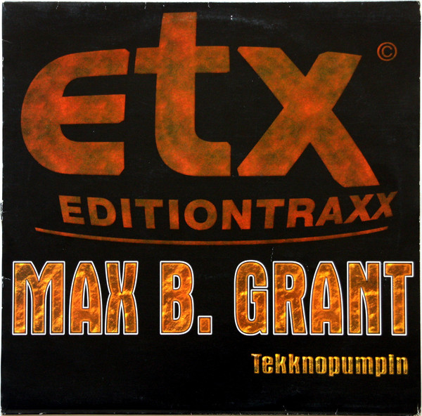 Max B. Grant - Tekknopumpin | ETX Editiontraxx (ETX-0012)