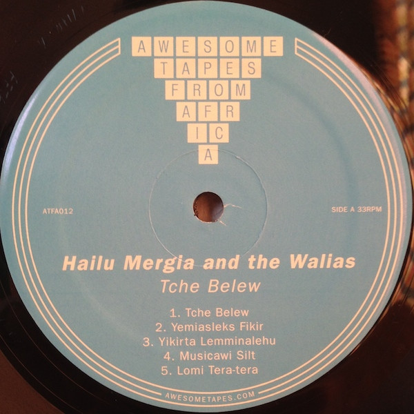 Hailu Mergia And Wallias Band - Tche Belew | Awesome Tapes From Africa (ATFA012) Hailu Mergia And Wallias Band - Tche Belew | Awesome Tapes From Africa (ATFA012)