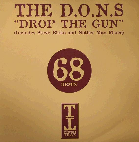 D.O.N.S. - Drop The Gun (Disc Two) | Tripoli Trax (TTRAX 068R) - main