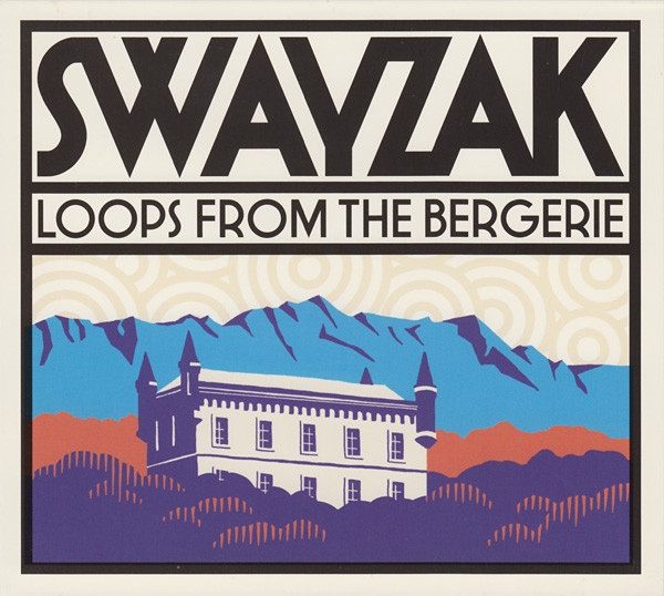 Swayzak - Loops From The Bergerie | !K7 Records (!K7166 CD)