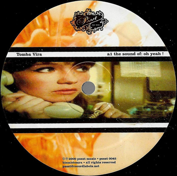 Tomba Vira - The Sound Of: Oh Yeah! | Pssst Music (pssst 0045) - main