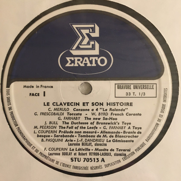 Robert Veyron-Lacroix , Laurence Boulay - Le Clavecin Et Son Histoire - Des Origines A Nos Jours | Erato (STU 70513) - 2