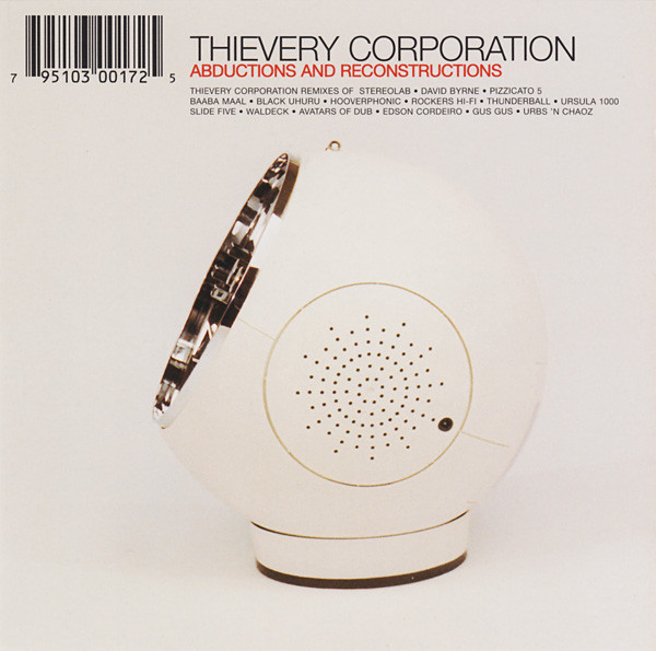 Thievery Corporation - Abductions And Reconstructions | Eighteenth Street Lounge Music (ESL017) Thievery Corporation - Abductions And Reconstructions | Eighteenth Street Lounge Music (ESL017)