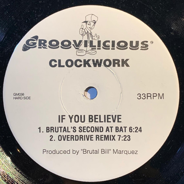 Clockwork - If You Believe | Groovilicious (GM 038) - 2