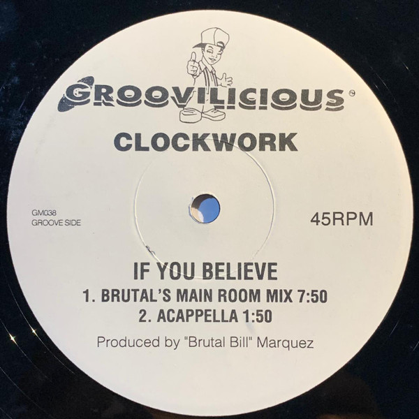 Clockwork - If You Believe | Groovilicious (GM 038)
