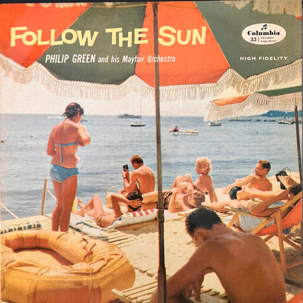 Philip Green And His Mayfair Orchestra - Follow The Sun | Columbia (QSX 12031)