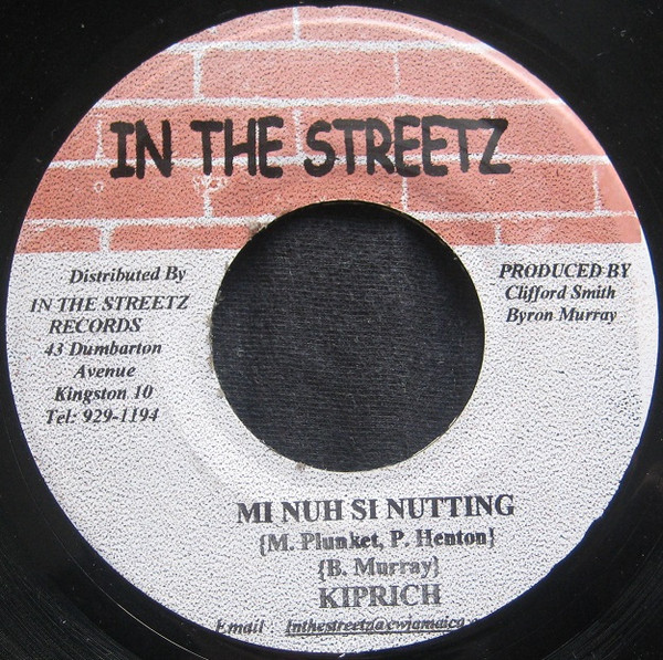 Kiprich / Frisco Kid - Mi Nuh Si Nutting / Be Wise | In The Streetz Records (none) - main