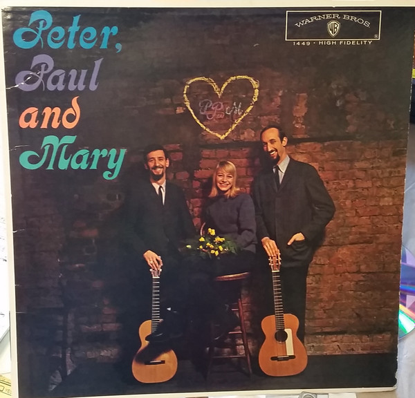 Peter, Paul & Mary - Peter, Paul And Mary | Warner Bros. Records (W 1449) Peter, Paul & Mary - Peter, Paul And Mary | Warner Bros. Records (W 1449)