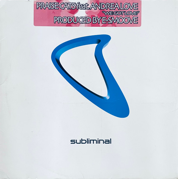 Praise Cats Feat. Andrea Love - We Got Love | Subliminal (SUB 103)