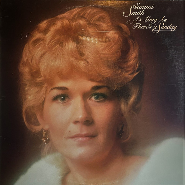 Sammi Smith - As Long As There's A Sunday | Elektra (7E-1058)