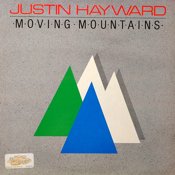 Justin Hayward - Moving Mountains | Towerbell Records (TOWLP 15) - main Justin Hayward - Moving Mountains | Towerbell Records (TOWLP 15) - main
