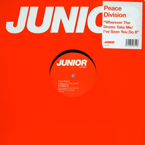 Peace Division - Wherever The Drums Take Me / I've Seen You Do It | Junior London (BRG056) - main