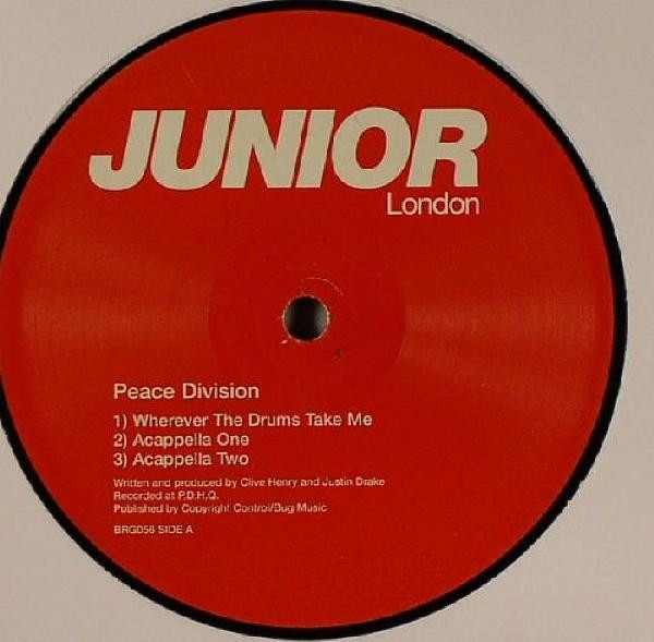 Peace Division - Wherever The Drums Take Me / I've Seen You Do It | Junior London (BRG056) - 2