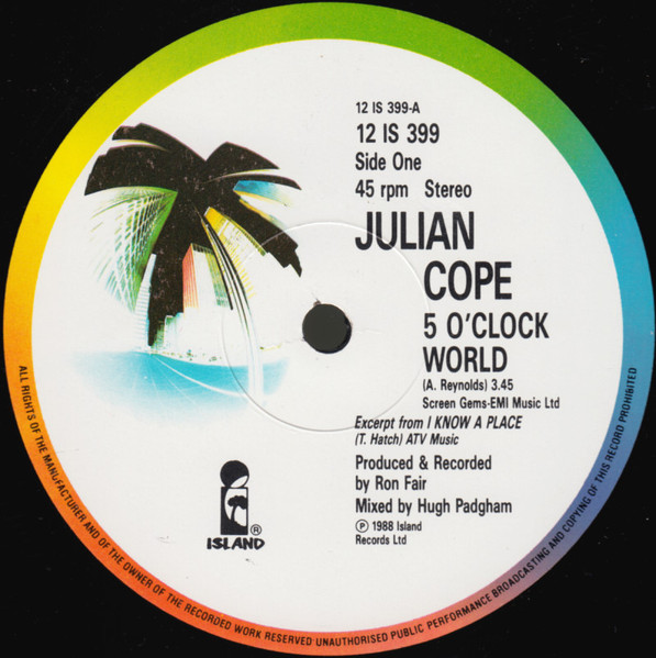 Julian Cope - 5 O'Clock World | Island Records (12 IS 399) - 4