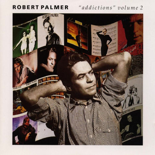 Robert Palmer - Addictions Volume 2 | Island Records (212 675) - main