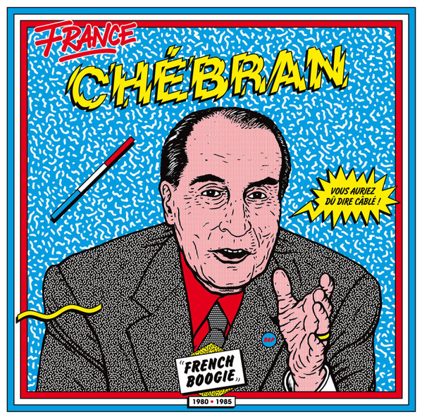 Various - France Chébran - French Boogie 1980-1985 | Born Bad Records (BB077)