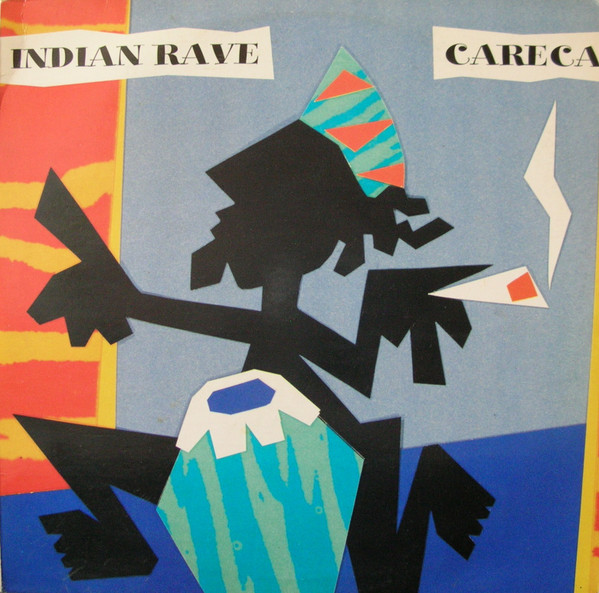 Careca - Indian Rave | Coconut (74321 16525 1)