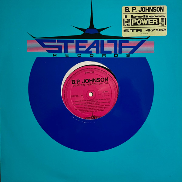 B.P. Johnson - I Believe In The Power Of Love | Stealth Records (STR 4792)