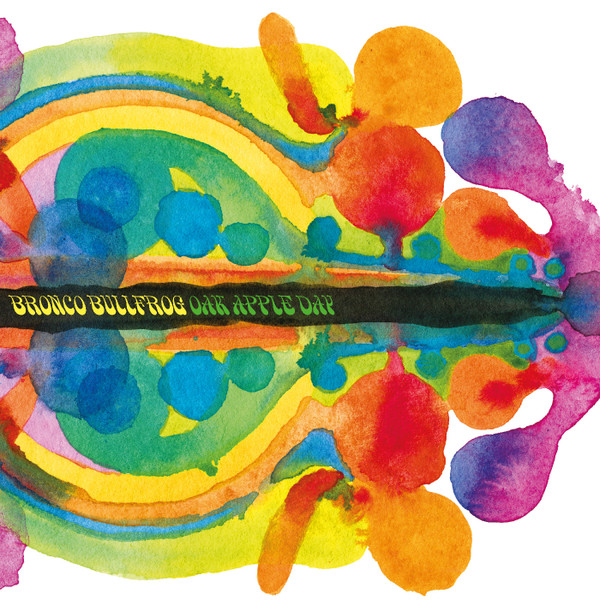 Bronco Bullfrog - Oak Apple Day | Guerssen Records (Guess202)