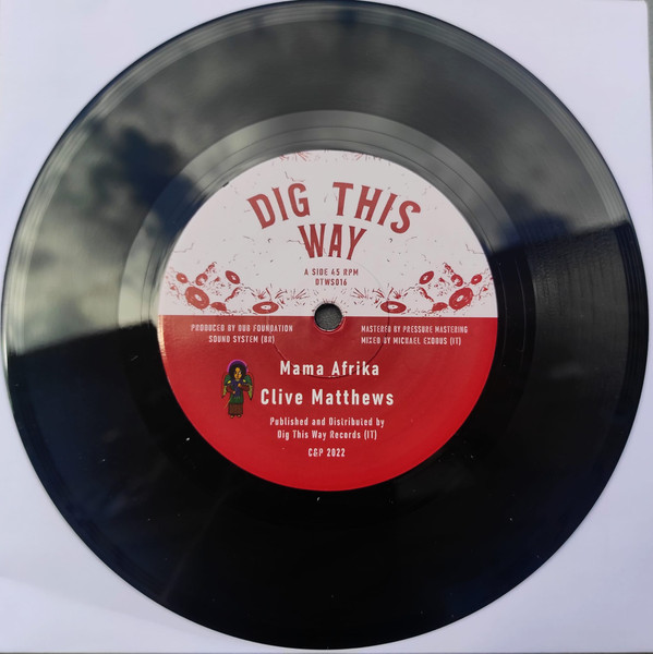 Clive Matthews & Dub Foundation & Michael Exodus - Mama Afrika | Dig This Way Records (DTWS016) Clive Matthews & Dub Foundation & Michael Exodus - Mama Afrika | Dig This Way Records (DTWS016)
