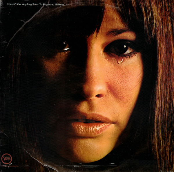 Astrud Gilberto - I Haven't Got Anything Better To Do | Verve Records (VLP 9242) Astrud Gilberto - I Haven't Got Anything Better To Do | Verve Records (VLP 9242)