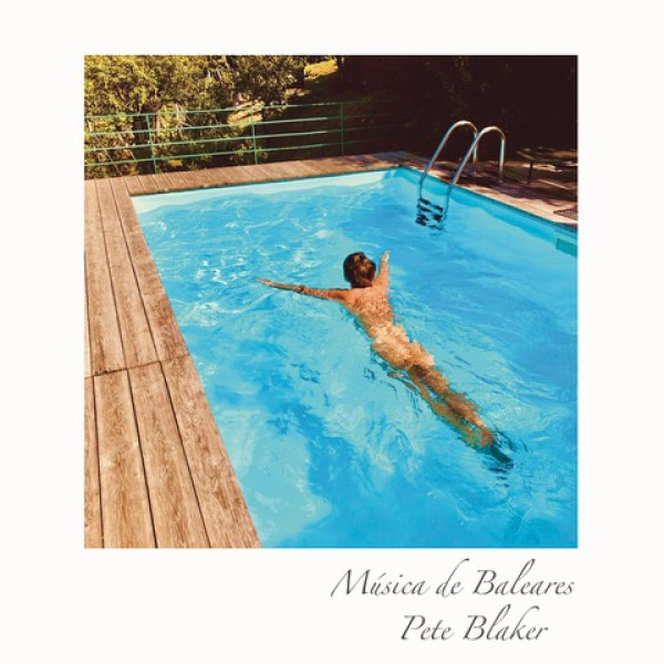 Pete Blaker - Música de Baleares | Música De Baleares (MUSICA3)