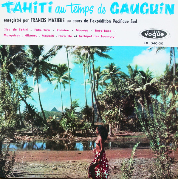 Francis Mazière , Various - Tahiti Au Temps De Gauguin | Disques Vogue (LD. 540-30)