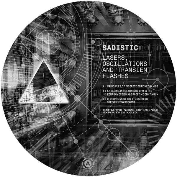 Sadistic - Lasers, Oscillations and Transient Flashes | Cathartic Noize Experience (Experience X-020)