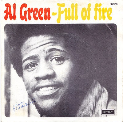 Al Green - Full Of Fire / Could I Be The One | London Records (86 526) - main