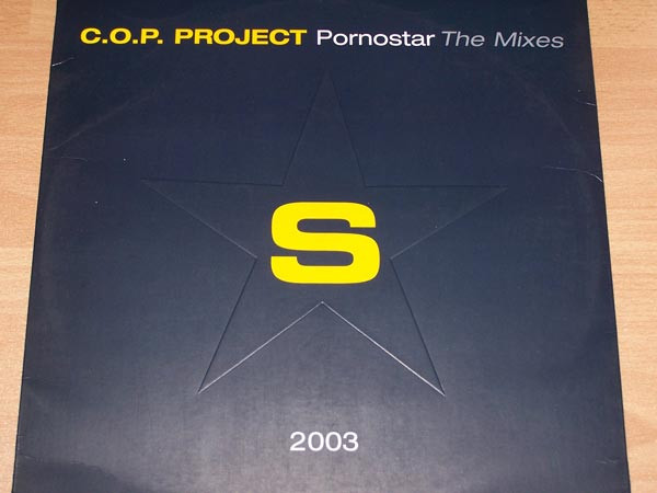 C.O.P. Project - Pornostar (The Mixes) | Superstar Recordings (SUPER DJ 2003)