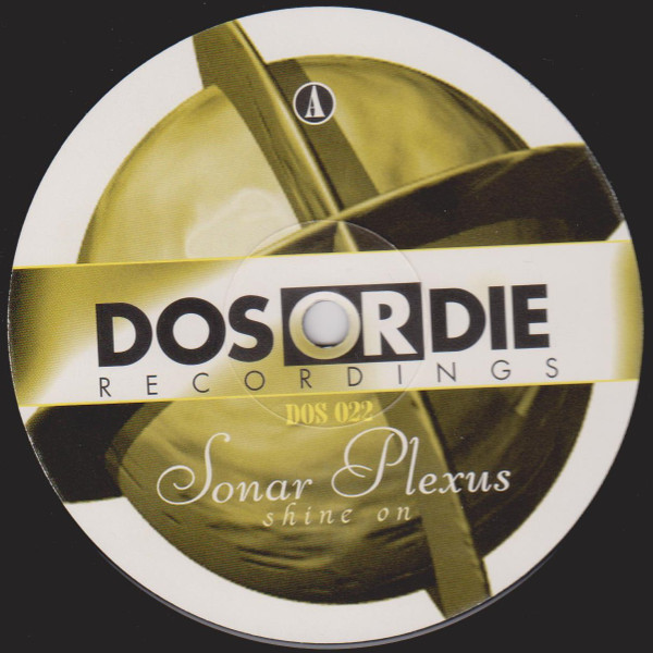 Sonar Plexus - Shine On | Dos Or Die Recordings (DOS 022)
