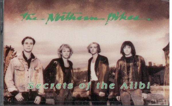 The Northern Pikes - Secrets Of The Alibi | Virgin (VL4 3041) The Northern Pikes - Secrets Of The Alibi | Virgin (VL4 3041)