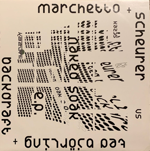 Curzio Scheurer & Backdraft / Ted Björling - Naked Soak EP | Kazumi (kaz 35) - main