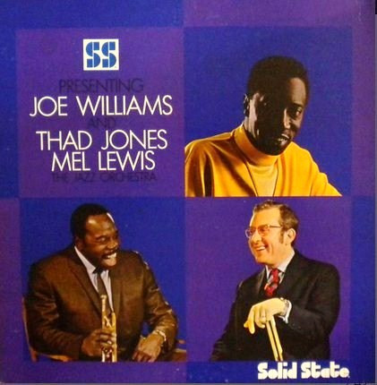 Joe Williams And Thad Jones & Mel Lewis , The Jazz Orchestra - Presenting Joe Williams And Thad Jones • Mel Lewis, The Jazz Orchestra | Solid State Records (UAS 18008)