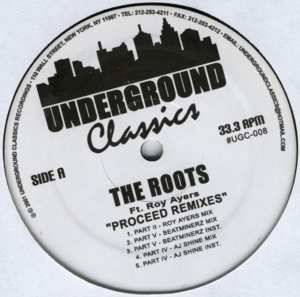 The Roots - Proceed (Remixes) / Silent Treatment (Remixes) | Underground Classics (UGC-008) The Roots - Proceed (Remixes) / Silent Treatment (Remixes) | Underground Classics (UGC-008)