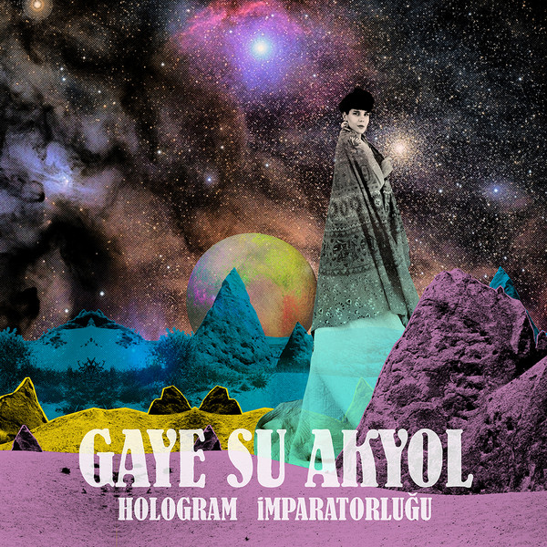 Gaye Su Akyol - Hologram İmparatorluğu | Glitterbeat (GBLP 040)