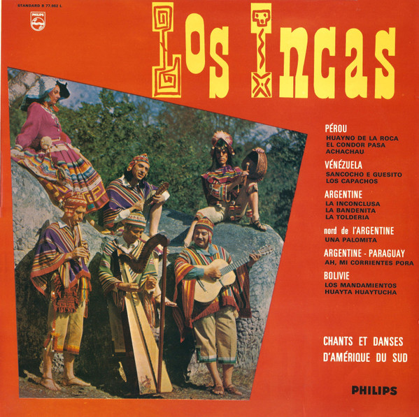 Los Incas - Chants Et Danses D'Amérique Du Sud | Philips (B 77.982 L)