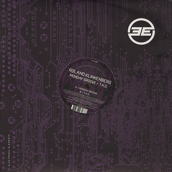 Roland Klinkenberg - Monday Groove / T.K.O. | Electronic Elements (ELEL007)