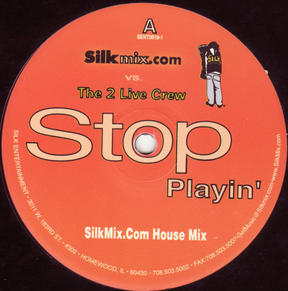Silkmix.com vs. The 2 Live Crew - Stop Playin' | Silk Entertainment (SENT0019-1)