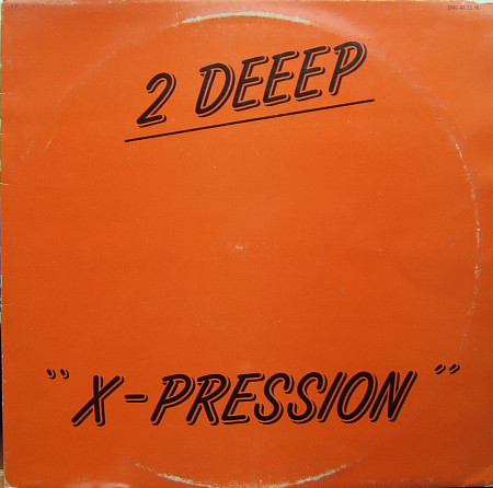2 Deeep - X-pression | DiKi Records (DIKI 47.12.16)