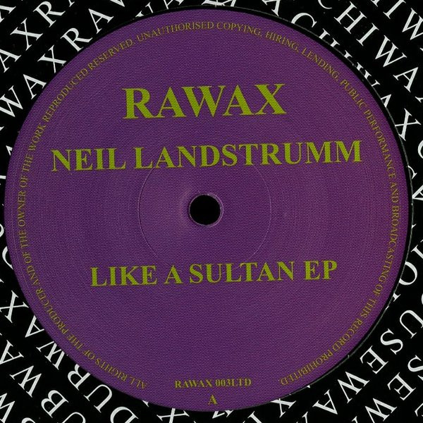 Neil Landstrumm - Like A Sultan EP | Rawax (RAWAX 003LTD)