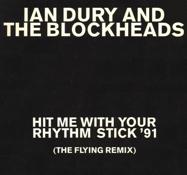 Ian Dury And The Blockheads - Hit Me With Your Rhythm Stick '91 (The Flying Remix) | Flying Vinyl (FLYRX 1) Ian Dury And The Blockheads - Hit Me With Your Rhythm Stick '91 (The Flying Remix) | Flying Vinyl (FLYRX 1)