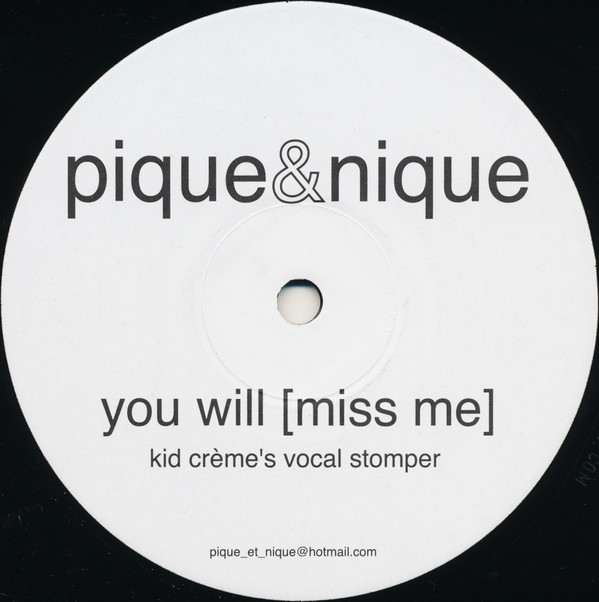 Pique & Nique - You Will (Miss Me) | Not On Label (none)