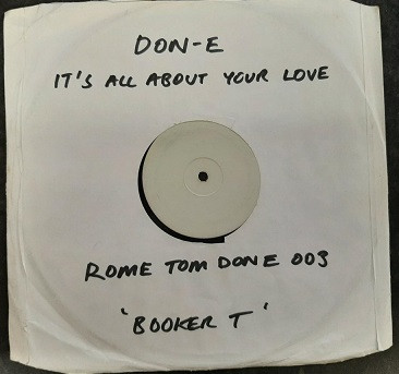 DON-E - It's All About Your Love (You Better Believe) | Not On Label (ROME TOM DON E 003)