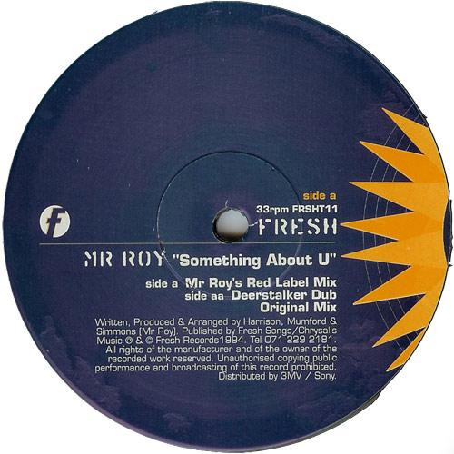 Mr. Roy - Something About U | Fresh (FRSHT11) - 2